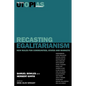 Recasting Egalitarianism: New Rules of Communities, States and Markets - Paperback