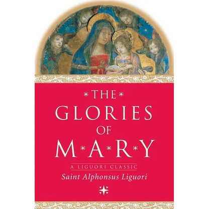 The Glories of Mary - Paperback