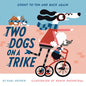 Two Dogs on a Trike: Count to Ten and Back Again - Board Book