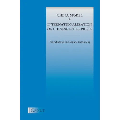 China Model and Internationalization of Chinese Enterprises - Paperback