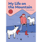 My Life on the Mountain - Hardcover