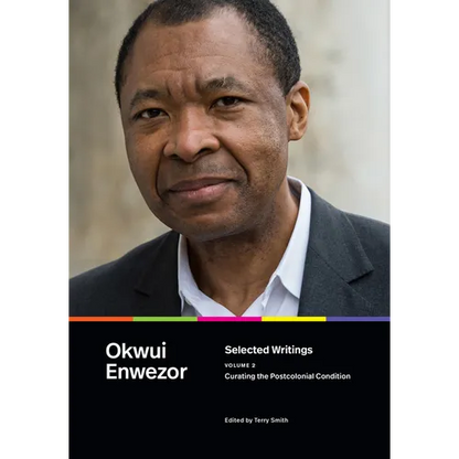Selected Writings, Volume 2: Curating the Postcolonial Condition - Paperback