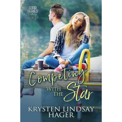 Competing with the Star: Sweet YA Romance - Paperback