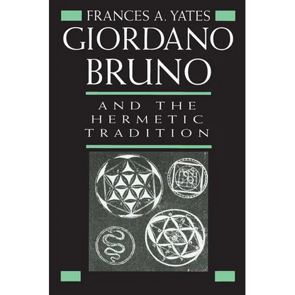 Giordano Bruno and the Hermetic Tradition - Paperback