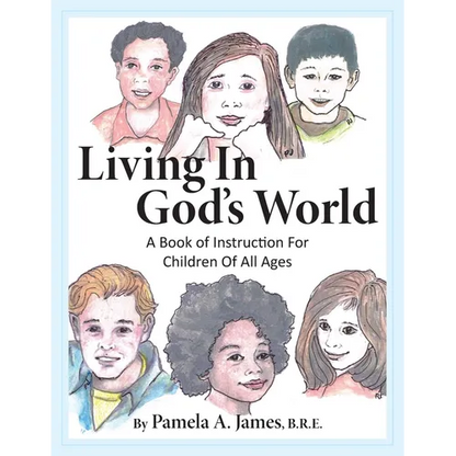 Living in God's World: A Book of Instruction for Children of All Ages - Paperback