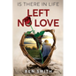 Is There In Life Left No Love - Paperback