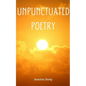 Unpunctuated Poetry - Paperback