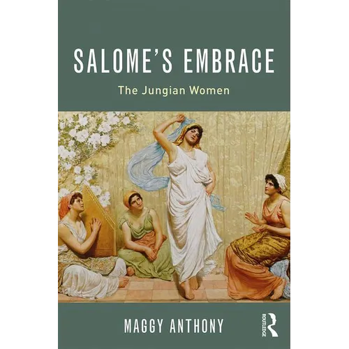 Salome's Embrace: The Jungian Women - Paperback