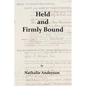 Held and Firmly Bound - Paperback