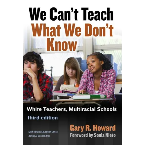 We Can't Teach What We Don't Know - Paperback