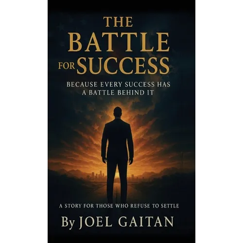 The battle for success - Hardcover