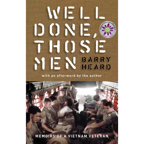 Well Done, Those Men: Memoirs of a Vietnam Veteran - Hardcover