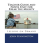 Teacher Guide and Novel Unit for Freak the Mighty: Lessons on Demand - Paperback