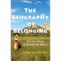 The Geography of Belonging: A Love Story of Horses & Africa - Paperback