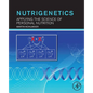 Nutrigenetics: Applying the Science of Personal Nutrition - Paperback