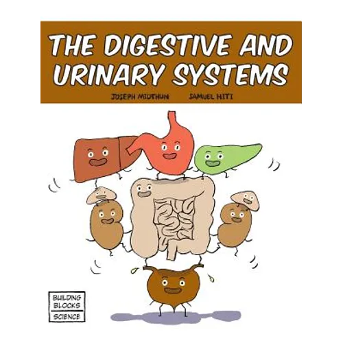 The Digestive and Urinary Systems - Hardcover