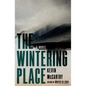 The Wintering Place - Hardcover