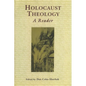 Holocaust Theology: A Reader - Paperback