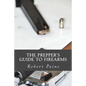 The Prepper's Guide to Firearms - Paperback