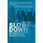 Slowing Down: Unexpected Ways to Thrive as a Female Leader - Paperback