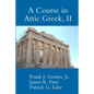A Course in Attic Greek, II - Paperback