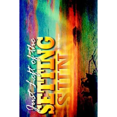 Just Left of the Setting Sun - Paperback