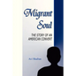 Migrant Soul: The Story of an American Convert - Paperback