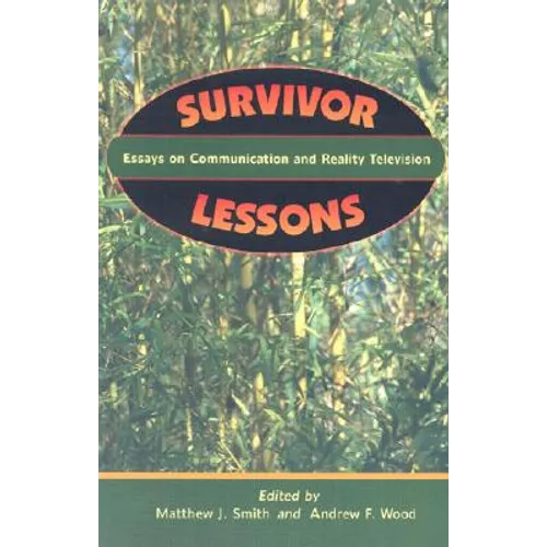 Survivor Lessons: Essays on Communication and Reality Television - Paperback