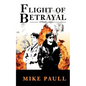 Flight of Betrayal - Paperback