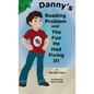 Danny's Reading Problem and the Fun He Had Fixing It! - Hardcover