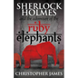 Sherlock Holmes and The Adventure of the Ruby Elephants - Paperback
