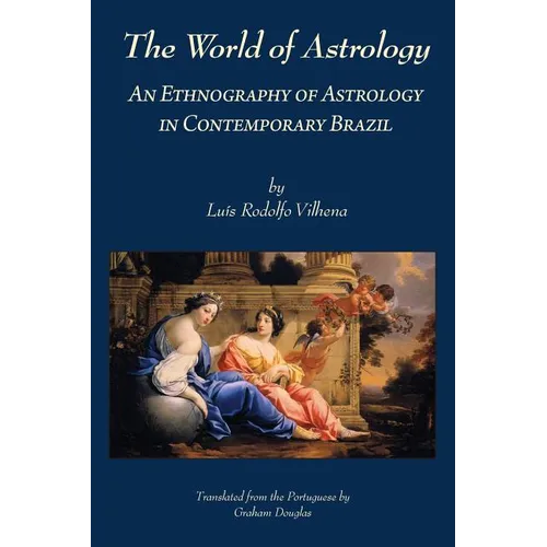The World of Astrology: An Ethnography of Astrology in Contemporary Brazil - Paperback