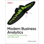 Modern Business Analytics: Increasing the Value of Your Data with Python and R - Paperback