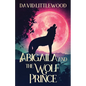 Abigaila And The Wolf Prince - Paperback