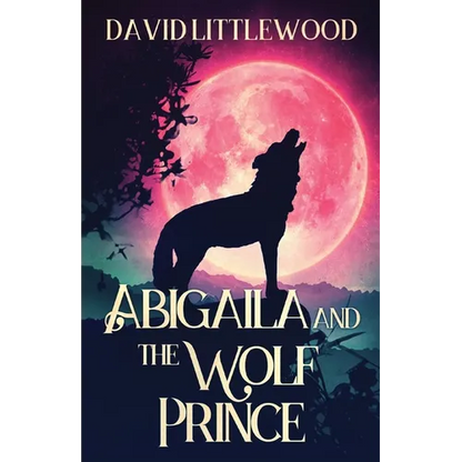 Abigaila And The Wolf Prince - Paperback
