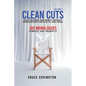 Clean Cuts Volume 1: Faith-Inspired and Family-Friendly Monologues for Film, TV, and Stage - Paperback