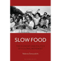 Slow Food: The Economy and Politics of a Global Movement - Paperback