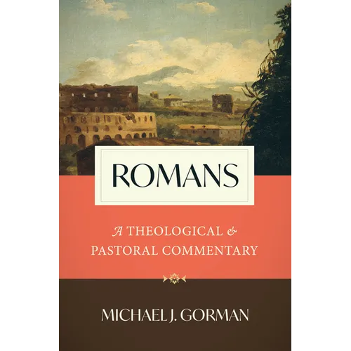 Romans: A Theological and Pastoral Commentary - Hardcover