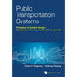 Public Transportation Systems: Principles of System Design, Operations Planning and Real-Time Control - Paperback
