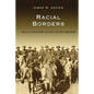 Racial Borders: Black Soldiers Along the Rio Grande - Paperback