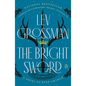 The Bright Sword: A Novel of King Arthur - Paperback