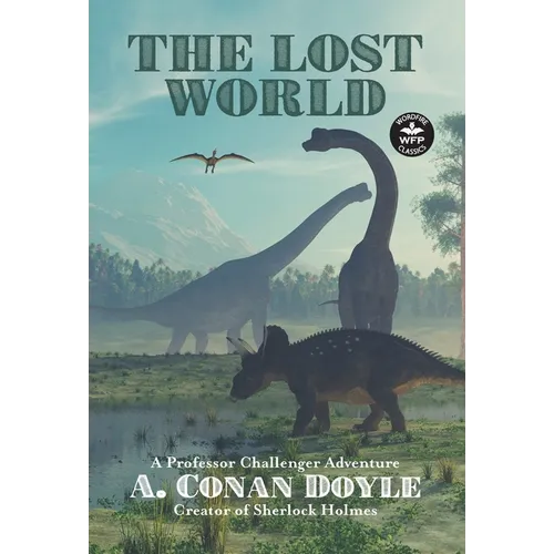 The Lost World: A Professor Challenger Adventure - Hardcover