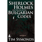 Sherlock Holmes and the Case of the Bulgarian Codex - Paperback