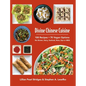 Divine Chinese Cuisine: 100 Recipes - 70 Vegan Options - No Gluten, Dairy, Seafood, Nuts, Dye or MSG - Hardcover