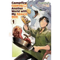 Campfire Cooking in Another World with My Absurd Skill: Volume 1 (Manga) - Paperback