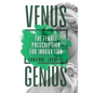 Venus Genius: The Female Prescription for Innovation - Hardcover