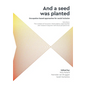 'And a seed was planted...' Occupation based approaches for social inclusion: Volume 3: The context of inclusion Participatory approaches and research - Paperback