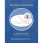 The Science of Ice Hockey: An Anthology of 28 Graphs for Kids, Teens, & Curious Adults - Paperback