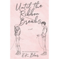 Until the Ribbon Breaks - Paperback