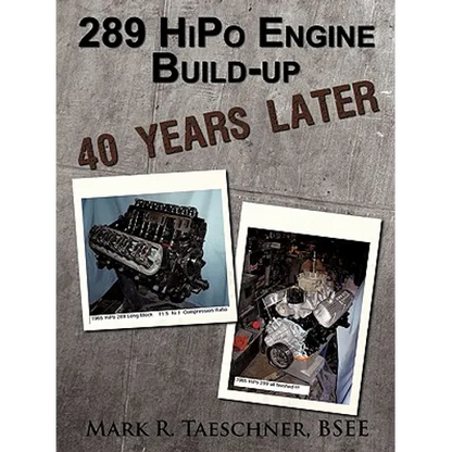 289 HiPo Engine Build-up 40 Years Later - Paperback